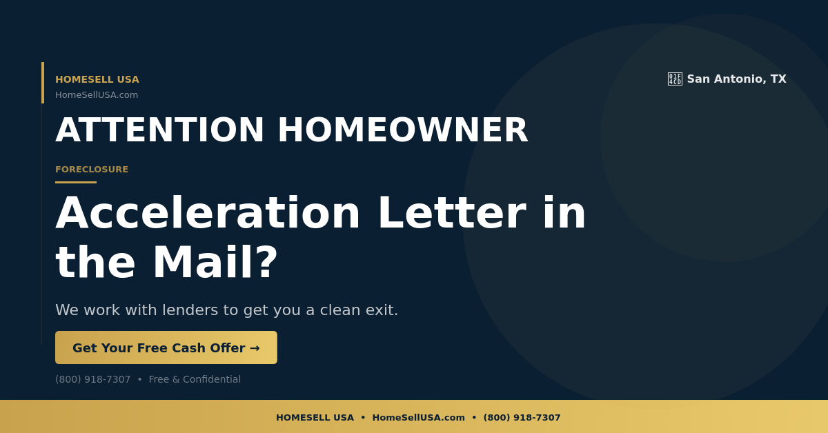 Acceleration Letter in the Mail? - San Antonio, TX - HOMESELL USA
