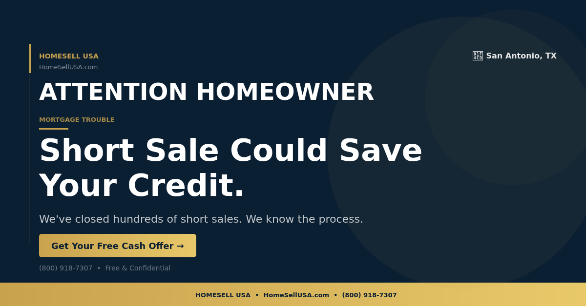 Short Sale Could Save Your Credit. - San Antonio, TX - HOMESELL USA