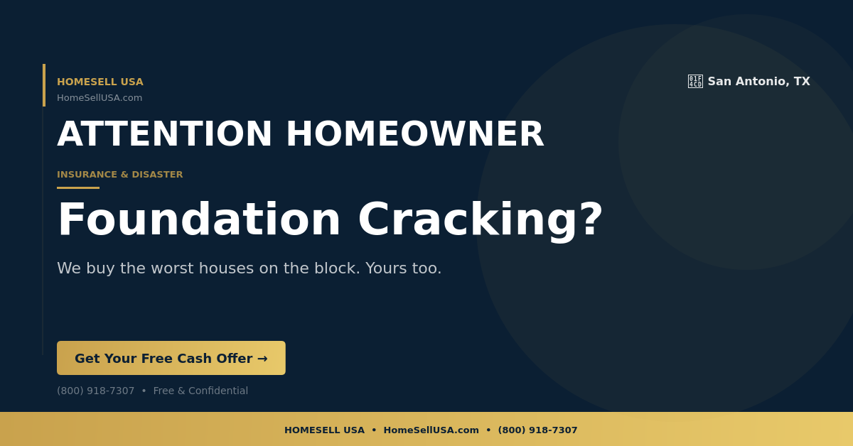 Foundation Cracking? - San Antonio, TX - HOMESELL USA