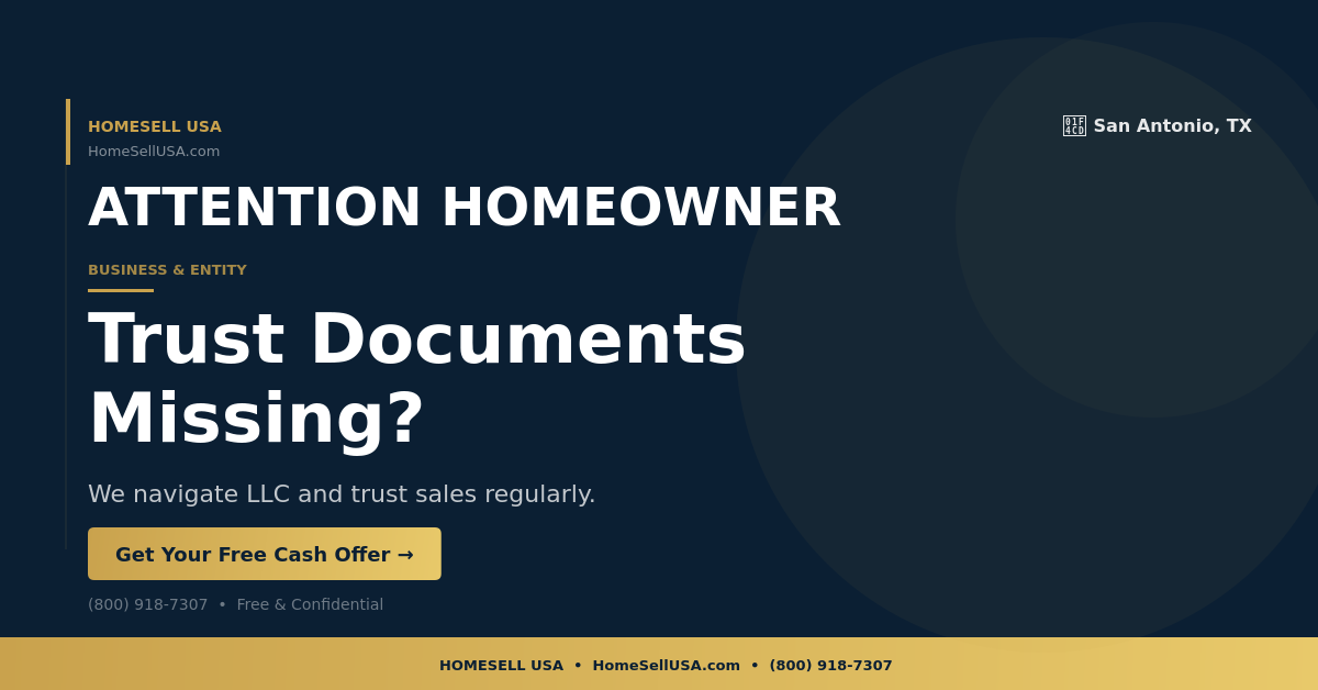Trust Documents Missing? - San Antonio, TX - HOMESELL USA