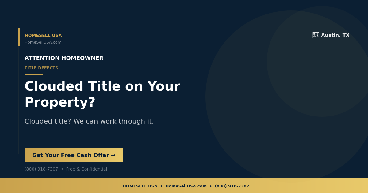 Clouded Title on Your Property? - Austin, TX - HOMESELL USA