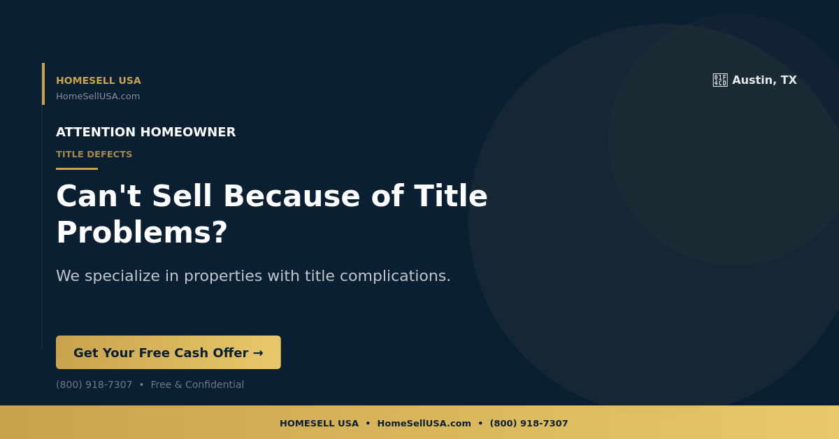 Can't Sell Because of Title Problems? - Austin, TX - HOMESELL USA