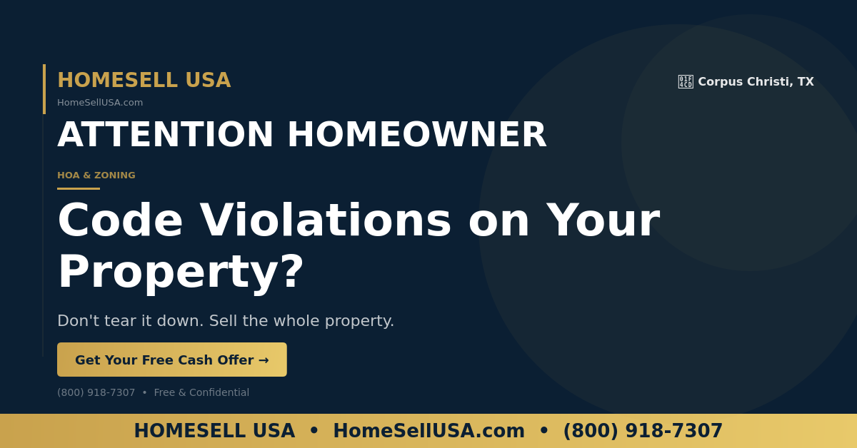 Code Violations on Your Property? - Corpus Christi, TX - HOMESELL USA