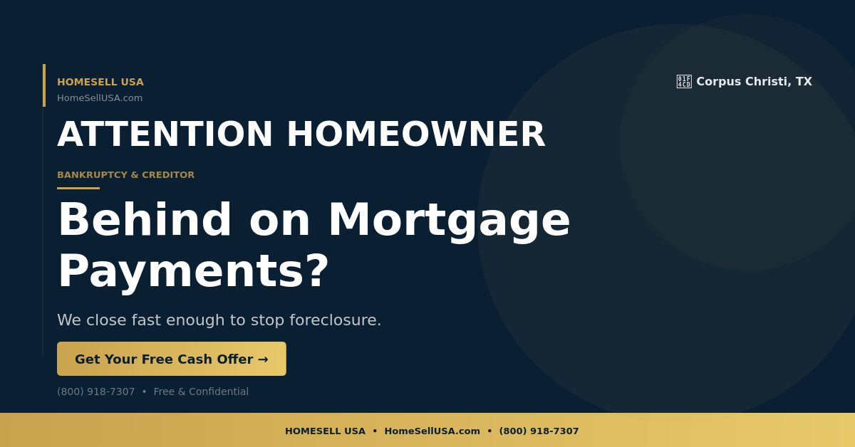Behind on Mortgage Payments? - Corpus Christi, TX - HOMESELL USA