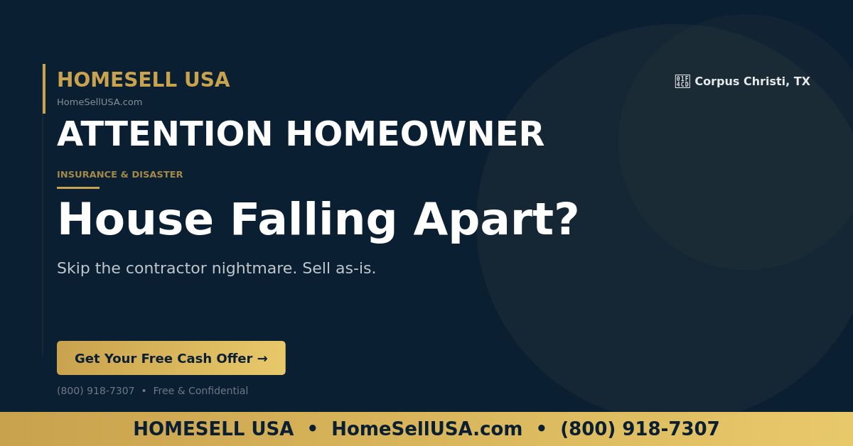 House Falling Apart? - Corpus Christi, TX - HOMESELL USA
