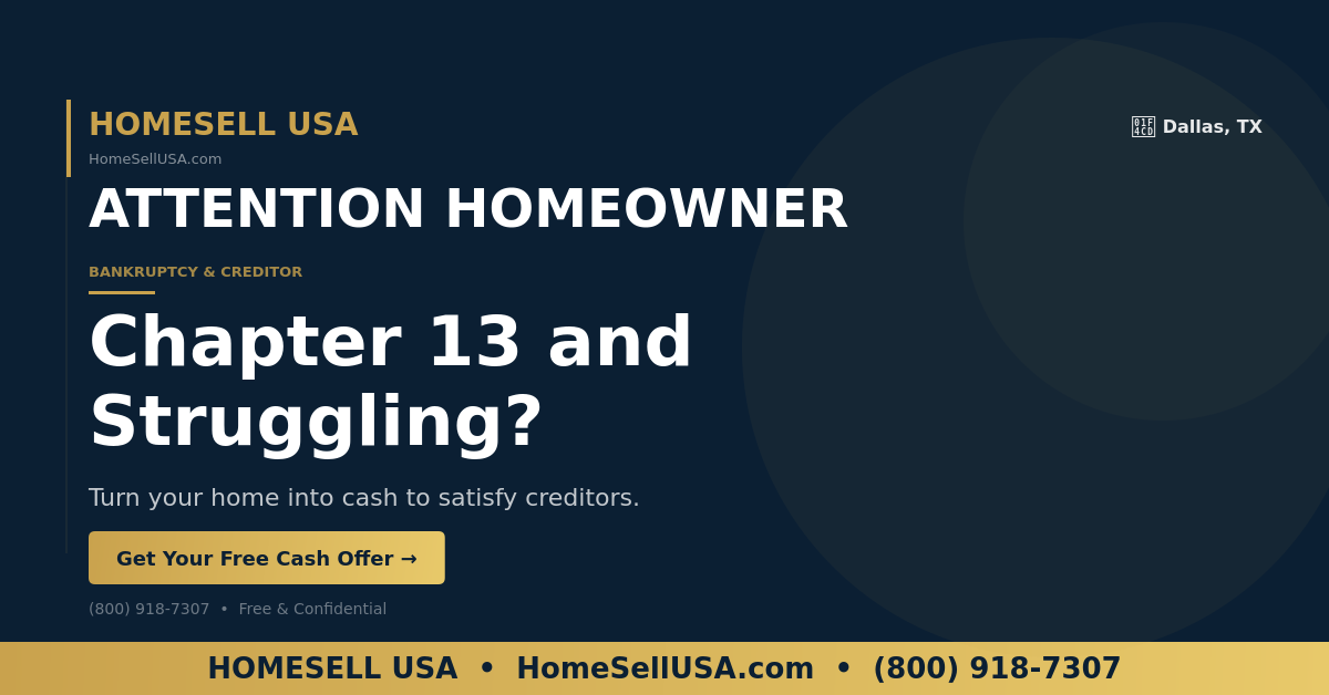 Chapter 13 and Struggling? - Dallas, TX - HOMESELL USA