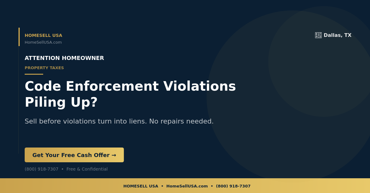 Code Enforcement Violations Piling Up? - Dallas, TX - HOMESELL USA