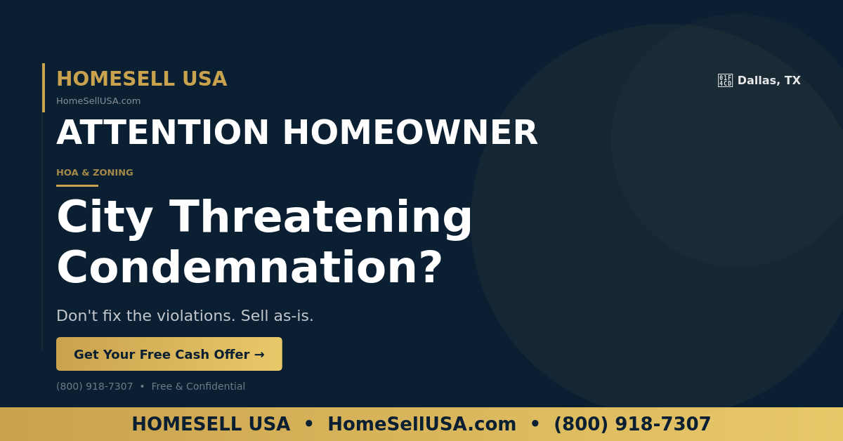 City Threatening Condemnation? - Dallas, TX - HOMESELL USA