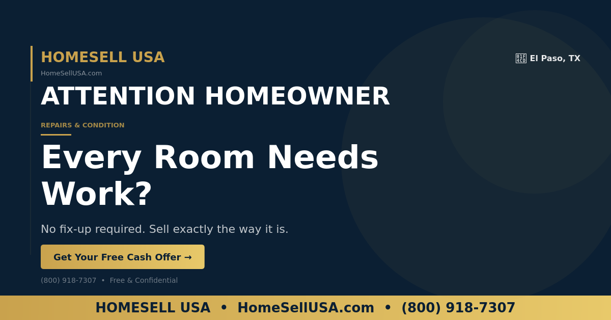 Every Room Needs Work? - El Paso, TX - HOMESELL USA