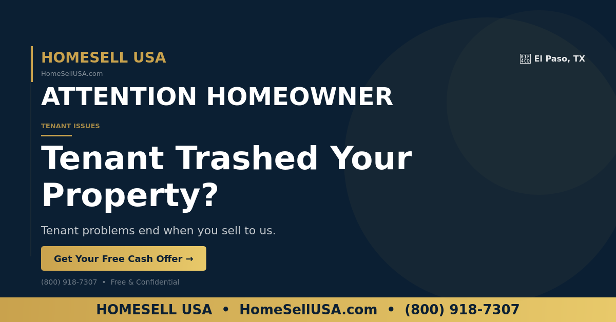 Tenant Trashed Your Property? - El Paso, TX - HOMESELL USA
