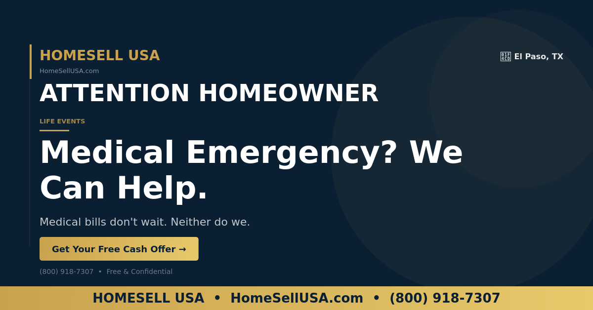 Medical Emergency? We Can Help. - El Paso, TX - HOMESELL USA