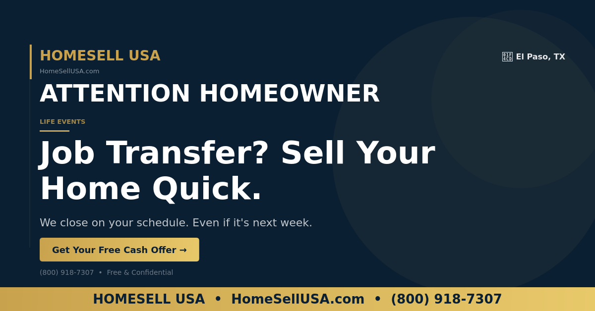 Job Transfer? Sell Your Home Quick. - El Paso, TX - HOMESELL USA