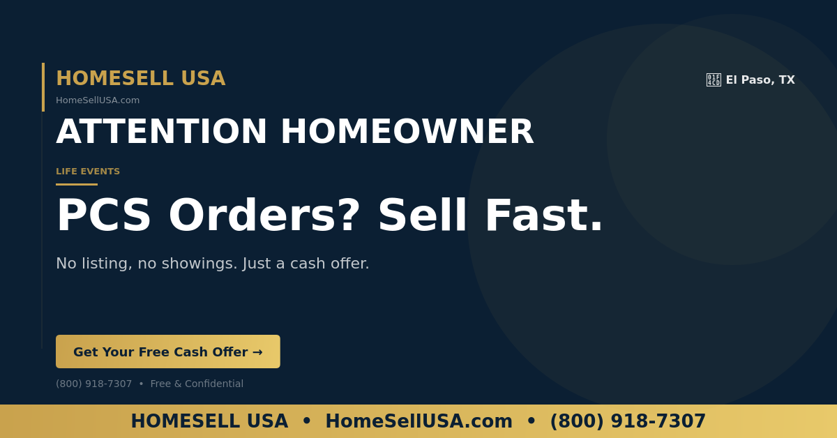PCS Orders? Sell Fast. - El Paso, TX - HOMESELL USA