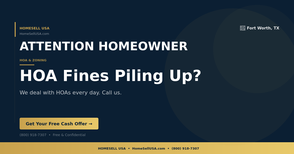 HOA Fines Piling Up? - Fort Worth, TX - HOMESELL USA