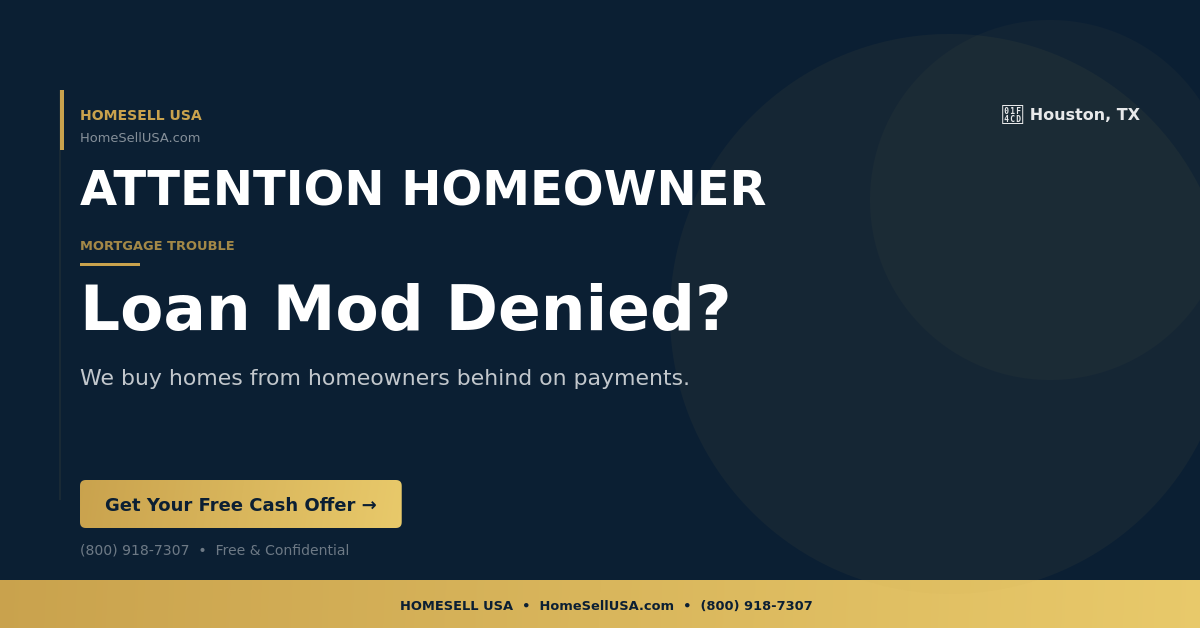 Loan Mod Denied? - Houston, TX - HOMESELL USA