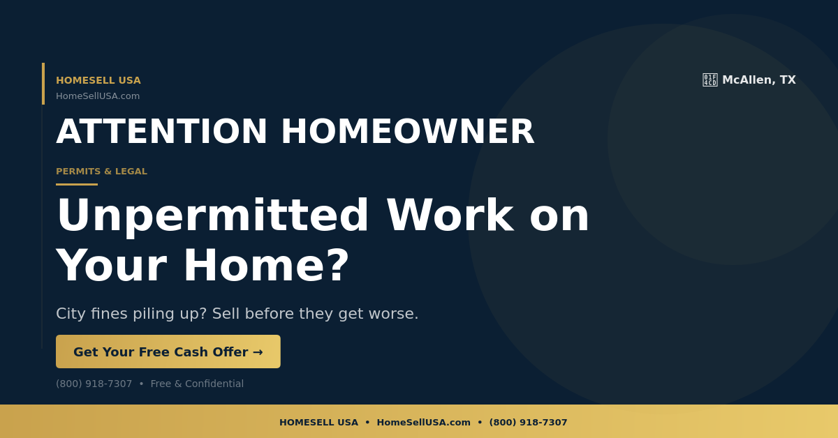 Unpermitted Work on Your Home? - McAllen, TX - HOMESELL USA