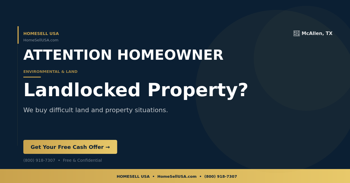 Landlocked Property? - McAllen, TX - HOMESELL USA