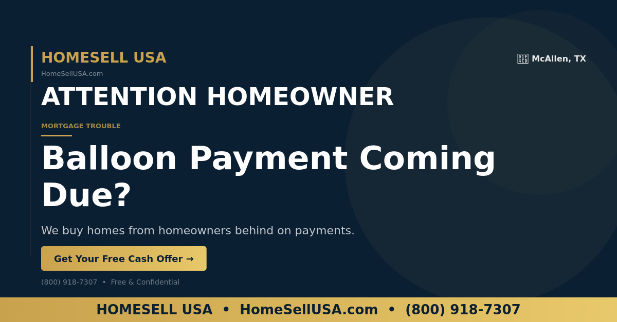 Balloon Payment Coming Due? - McAllen, TX - HOMESELL USA