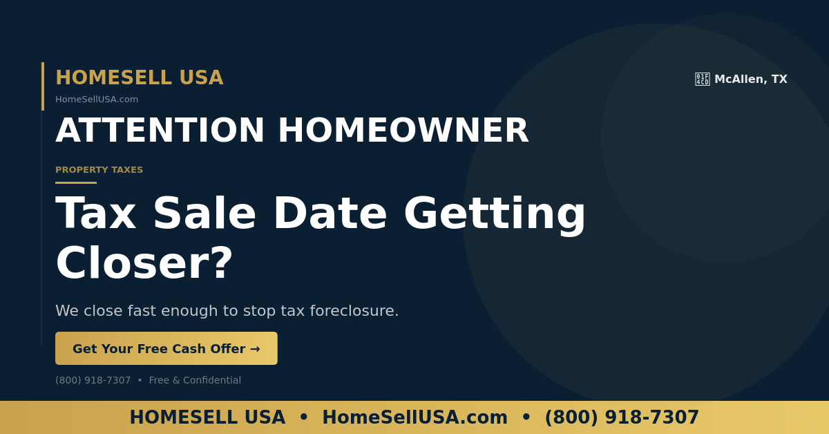 Tax Sale Date Getting Closer? - McAllen, TX - HOMESELL USA