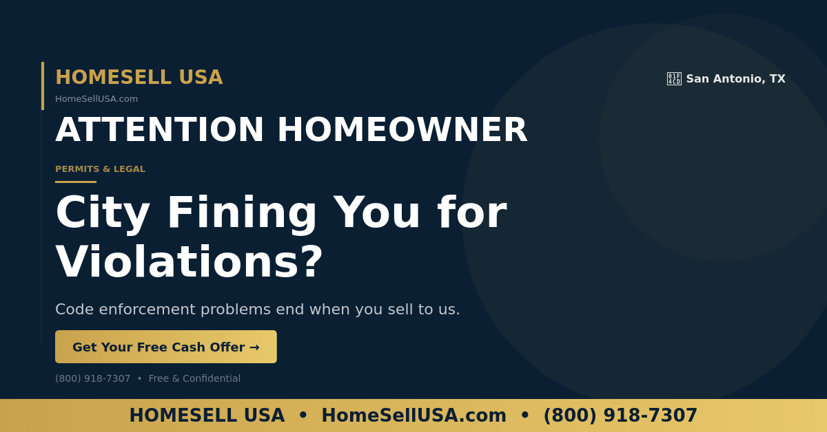 City Fining You for Violations? - San Antonio, TX - HOMESELL USA