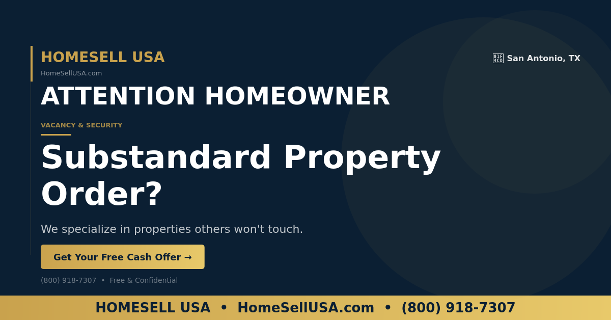 Substandard Property Order? - San Antonio, TX - HOMESELL USA