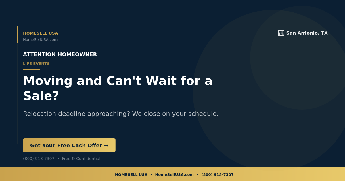 Moving and Can't Wait for a Sale? - San Antonio, TX - HOMESELL USA