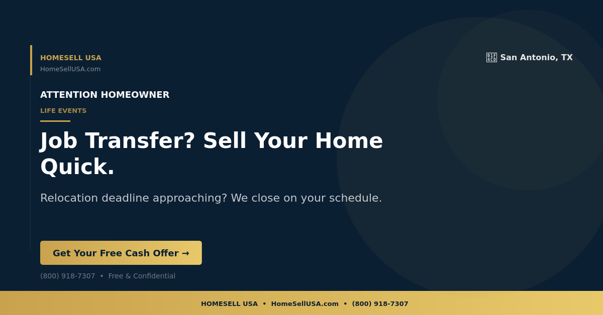 Job Transfer? Sell Your Home Quick. - San Antonio, TX - HOMESELL USA
