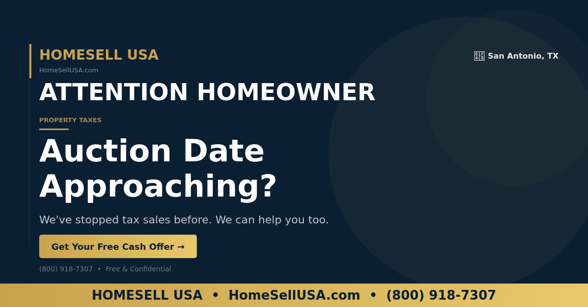 Auction Date Approaching? - San Antonio, TX - HOMESELL USA